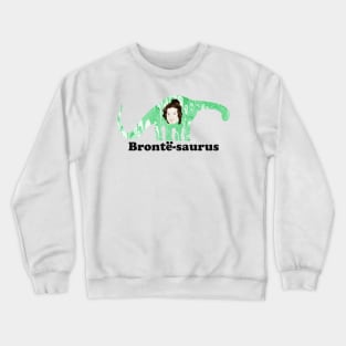 Bronte-saurus! Crewneck Sweatshirt